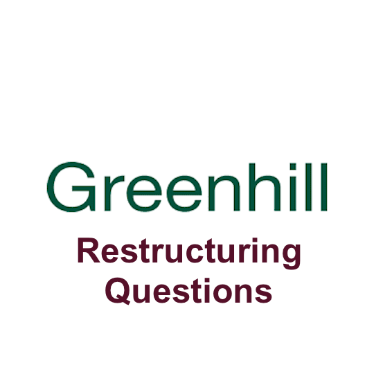 Top 4 Greenhill Restructuring Interview Questions