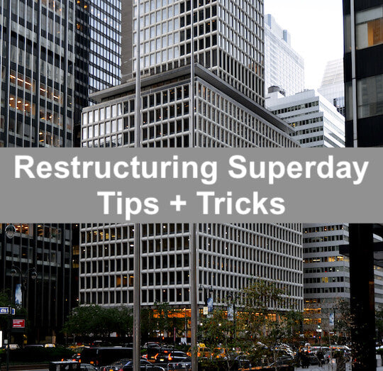 Restructuring Superday Tips and Tricks