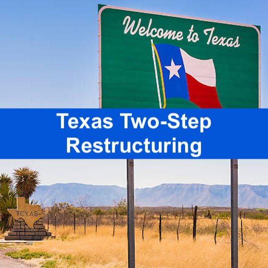 The Texas Two-Step Restructuring Strategy: Handling Mass Tort Claims